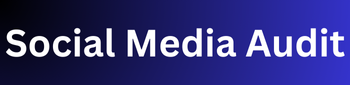 Qu’est-ce qu’un audit des médias sociaux?
